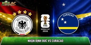 Nhận định Đức vs Curacao, 0h ngày 15/6 – World Cup 2026